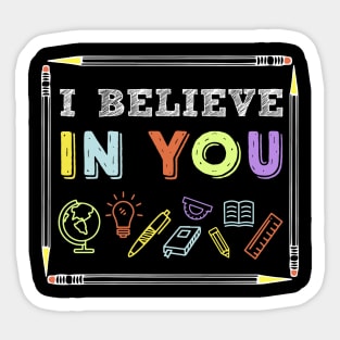 I Believe In You Motivational Teacher Funny Testing Day Sticker